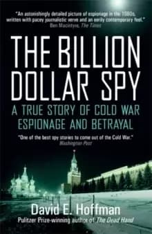 Image of The Billion Dollar Spy : A True Story of Cold War Espionage and Betrayal