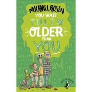 Image of You Wait Till I'm Older Than You!