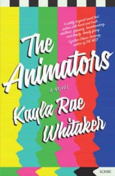 Image of Animators by Kayla Rae Whitaker Hardback