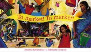 Image of To Market to Market by Anushka Ravishankar Hardback