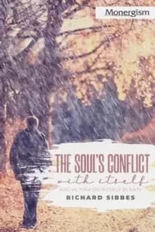 Image of The Soul's Conflict with Itself and Victory over Itself by Faith