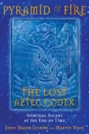 Image of pyramid of fire the lost aztec codex spiritual ascent at the end of time