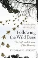 Image of following the wild bees the craft and science of bee hunting