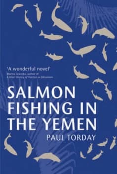 Image of Salmon Fishing in the Yemen by Paul Torday Hardback