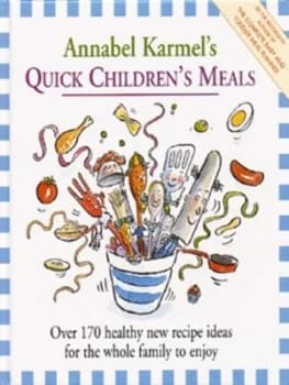 Image of Annabel Karmels Quick Childrens Meals by Annabel Karmel Hardback