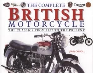 Image of The Complete British Motorcycle by John Carroll Hardback