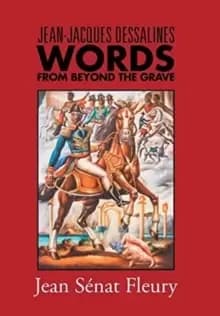 Image of Jean-Jacques Dessalines : Words from Beyond the Grave