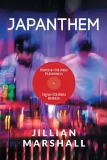 Image of Japanthem: Countercultural Experiences, Cross-Cultural Remixes