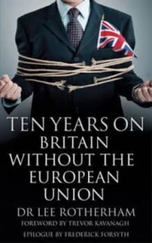 Image of Ten Years on by Lee Rotherham and Taxpayers Alliance Paperback