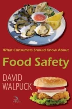 Image of What Consumers Should Know about Food Safety by David Walpuck Paperback