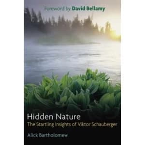 Image of Hidden Nature: The Startling Insights of Viktor Schauberger by Alick Bartholomew (Paperback, 2003)