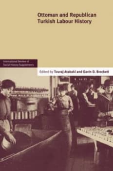 Image of Ottoman and Republican Turkish Labour History by Touraj Atabaki Paperback