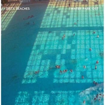 Image of Dirty Beaches - Water Park Vinyl