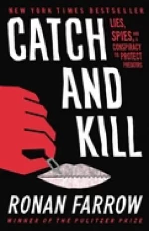 Image of catch and kill lies spies and a conspiracy to protect predators