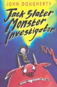 Image of Jack Slater Monster Investigator by John Dougherty Paperback