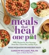Image of meals that heal one pot promote whole body health with 100 anti inflammator