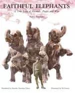 Image of faithful elephants a true story of animals people and war