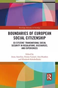 Image of Boundaries of European Social Citizenship EU Citizens Transnational Social Security in Regulations Discourses and Experiences
