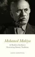 Image of mohamed makiya a modern architect renewing islamic tradition