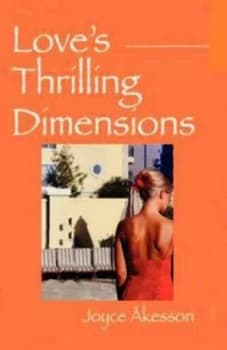 Image of Loves Thrilling Dimensions by Joyce Akesson Paperback