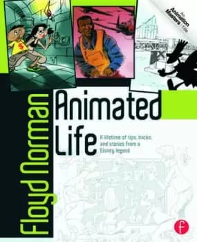 Image of Animated LifeA Lifetime of tips tricks techniques and stories from an animation Legend