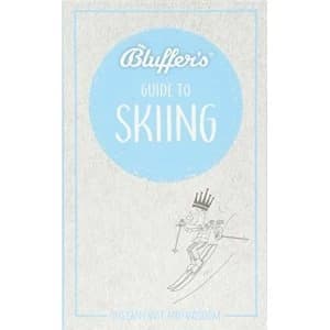Image of Bluffer's Guide to Skiing Instant Wit and Wisdom Paperback / softback 2018