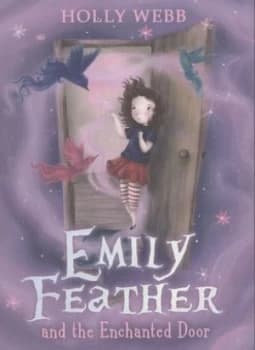 Image of Emily Feather and the Enchanted Door by Holly Webb Paperback
