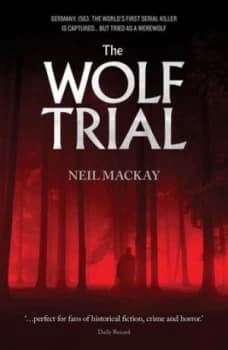 Image of The Wolf Trial by Neil Mackay Hardback