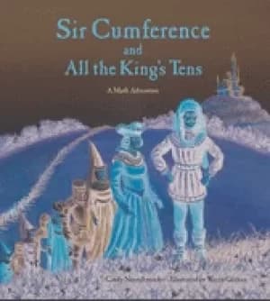 Image of sir cumference and all the kings tens a math adventure
