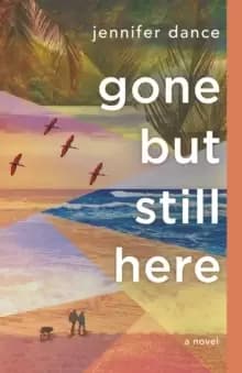 Image of Gone but Still Here
