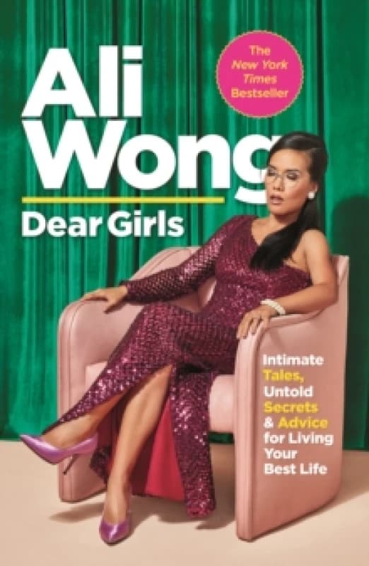 Image of Dear Girls : Intimate Tales, Untold Secrets and Advice for Living Your Best Life Paperback / softback