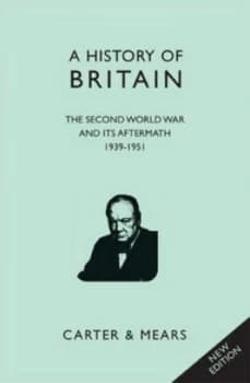 Image of A History of Britain. Volume 8 the Second World War and Its Aftermath 1939-1951 by E. H Carter and R. A. F Mears Hardback
