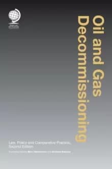 Image of Oil and Gas Decommissioning : Law, Policy and Comparative Practice, Second edition