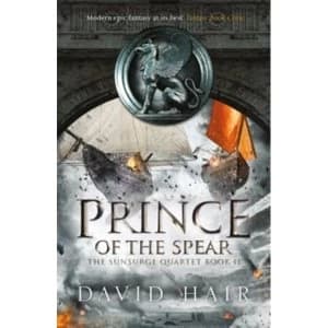 Image of Prince of the Spear : The Sunsurge Quartet Book 2 (Hardback, 2018)
