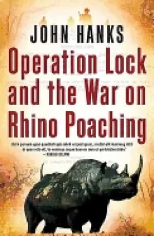 Image of operation lock and the war on rhino poaching