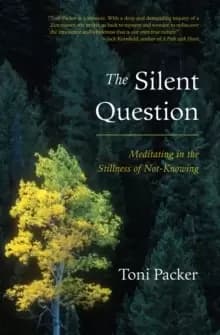 Image of The Silent Question : Meditating in the Stillness of Not-Knowing