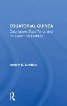 Image of Equatorial GuineaColonialism State Terror And The Search For Stability