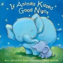 Image of If Animals Kissed Goodnight by Ann Whitford Paul