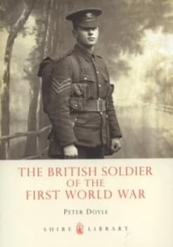 Image of The British Soldier of the First World War by Peter Doyle Book