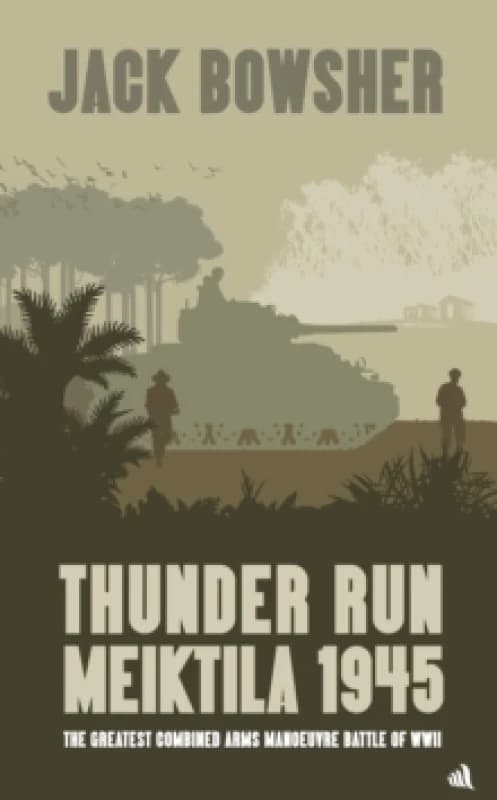 Image of Thunder Run: Meiktila 1945 Hardback
