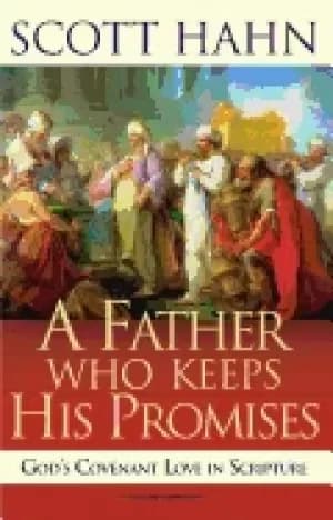 Image of father who keeps his promises gods covenant love in scripture