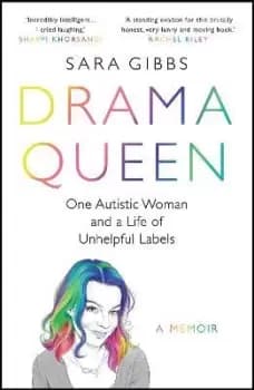 Image of Drama Queen: One Autistic Woman and a Life of Unhelpful by Sara Gibbs