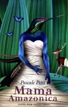 Image of Mama Amazonica by Pascale Petit Book