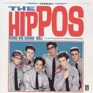 Image of Heads Are Gonna Roll TO BE PLAYED AT MAXIMUM VOLUME by The Hippos CD Album