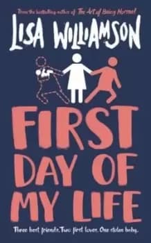 Image of First day of my life by Lisa Williamson