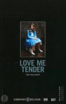 Image of Love Me Tender by Tom Holloway Paperback