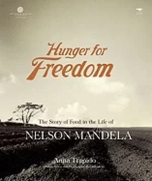 Image of hunger for freedom the story of food in the life of nelson mandela