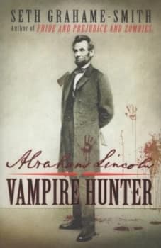 Image of Abraham Lincoln Vampire Hunter by Seth Grahame-Smith Book