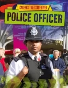 Image of Careers That Save Lives: Police Officer