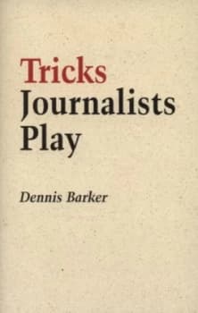 Image of Tricks Journalists Play by Dennis Barker Paperback